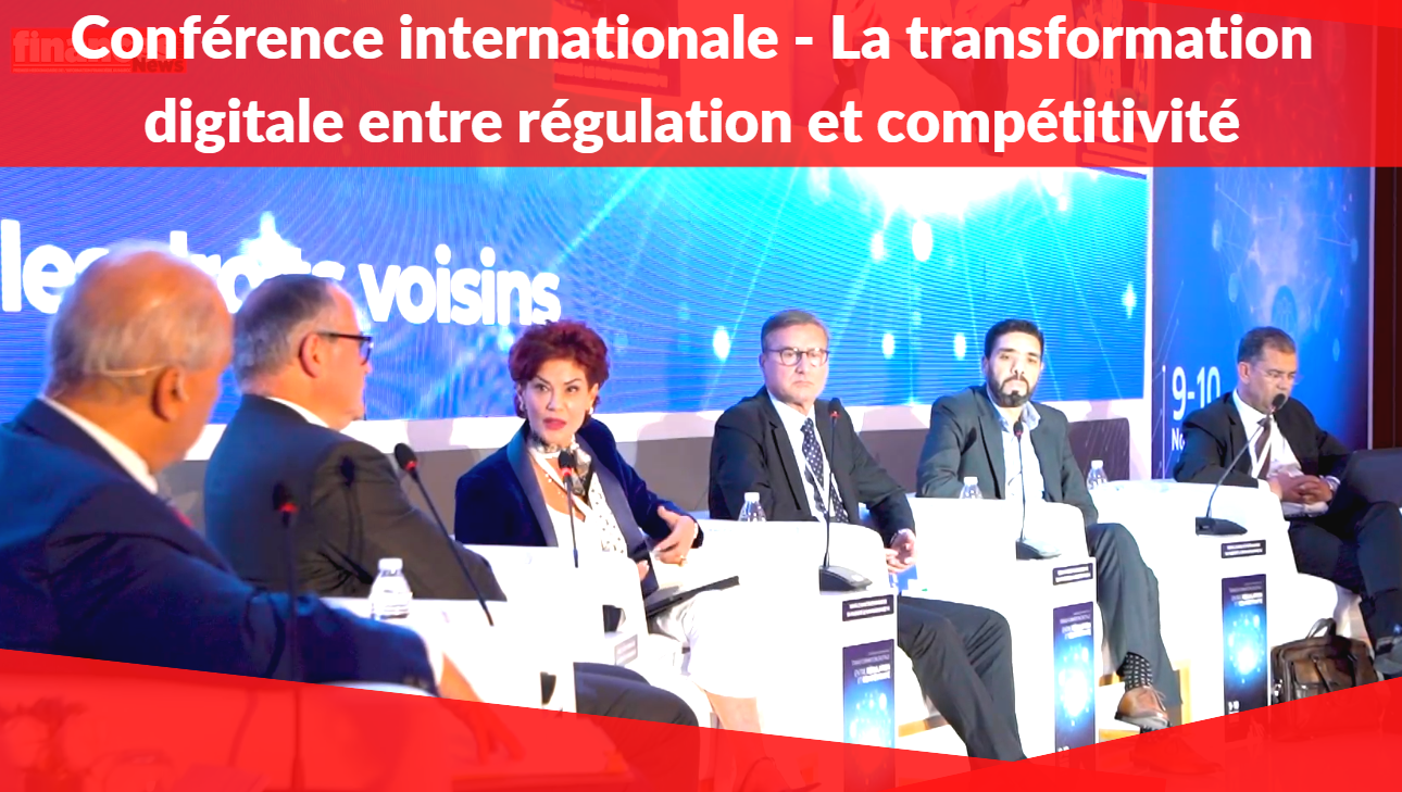 Conférence internationale: la transformation digitale entre régulation et compétitivité